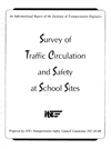 Survey of Traffic Circulation and Safety at School Sites