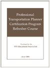 Professional Transportation Planner Certification Program Refresher Course Handbook