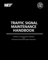 Traffic Signal Maintenance Handbook 