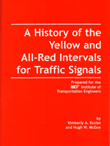 A History of Yellow & All-Red Intervals for Traffic Signals