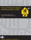 Survey of Practice for Signing and Markings near Schools